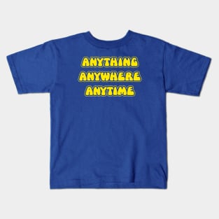 The Goodies - Anything, Anywhere, Anytime Kids T-Shirt